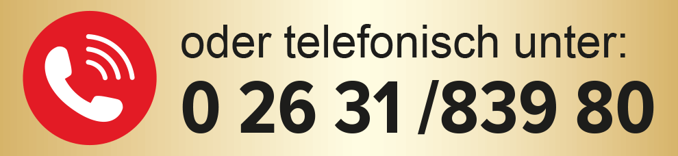 telefonisch ein Termin vereinbaren unter 02631-83980
