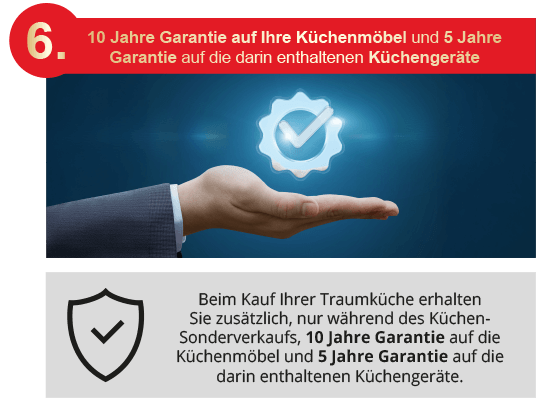 Vorteil 10 Jahre Garantie auf Küchenmöbel und 5 Jahre auf enthaltene Geräte